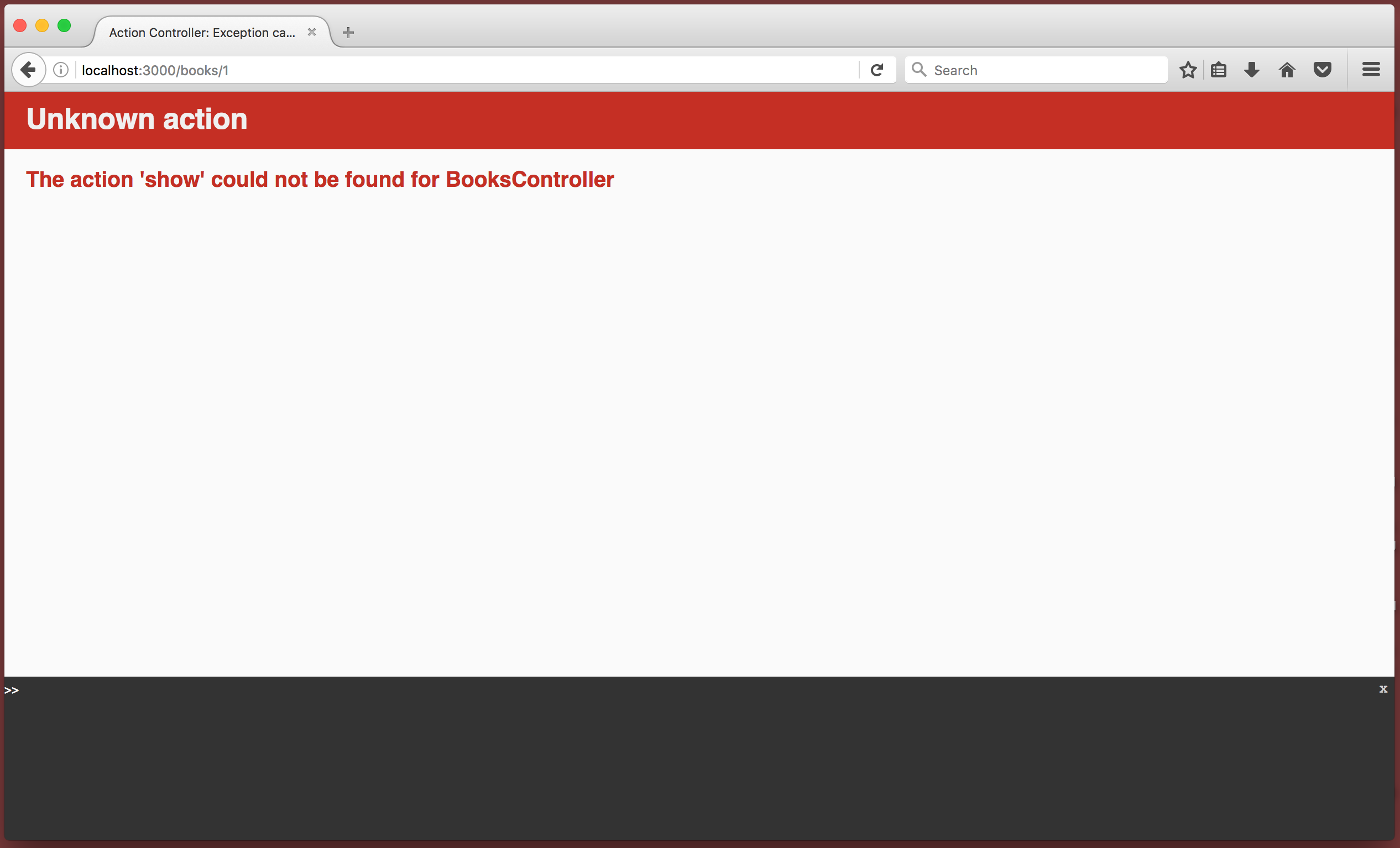 Browser showing Unknown action error: "The action 'show' could not be found for BooksController"